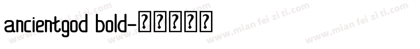 ancientgod bold字体转换